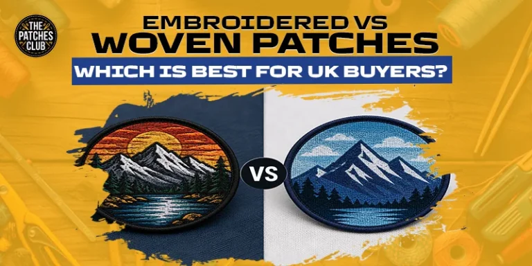 Embroidered vs Woven Patches Which Is Best for UK Buyers