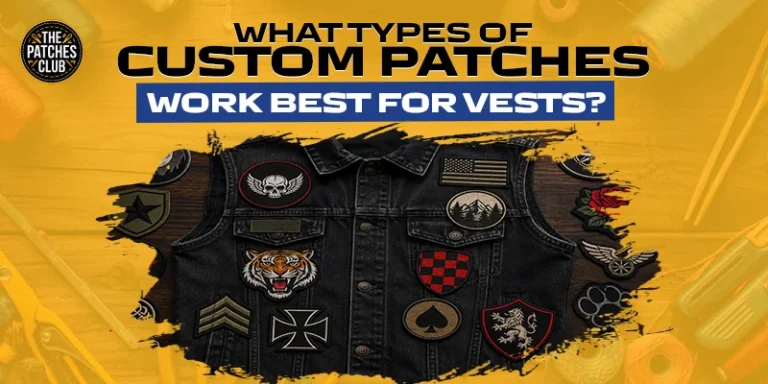 What Types of Custom Patches Work Best for Vests?