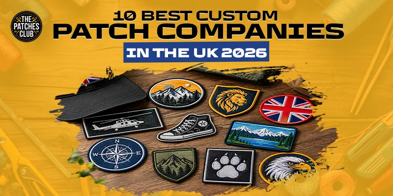 10 Best Custom Patch Companies in the UK 2026