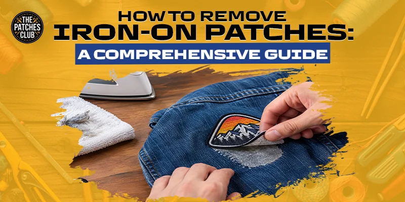 How to Remove Iron-On Patches: A Comprehensive Guide